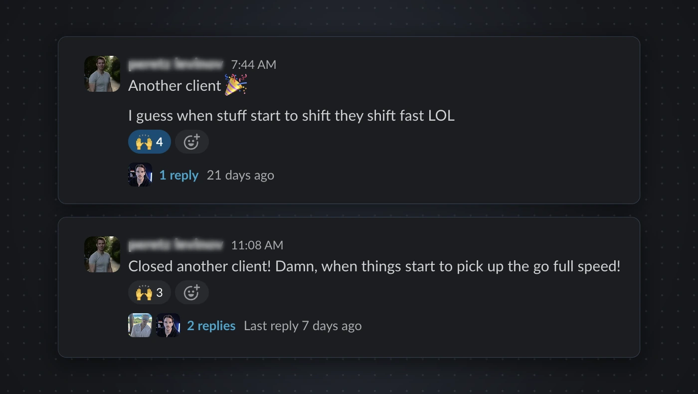 Two Slack posts from an Ignite member: "Another client. I guess when stuff start to shift they shift fast LOL" and "Closed another client! Damn, when things start to pick up the go full speed!"