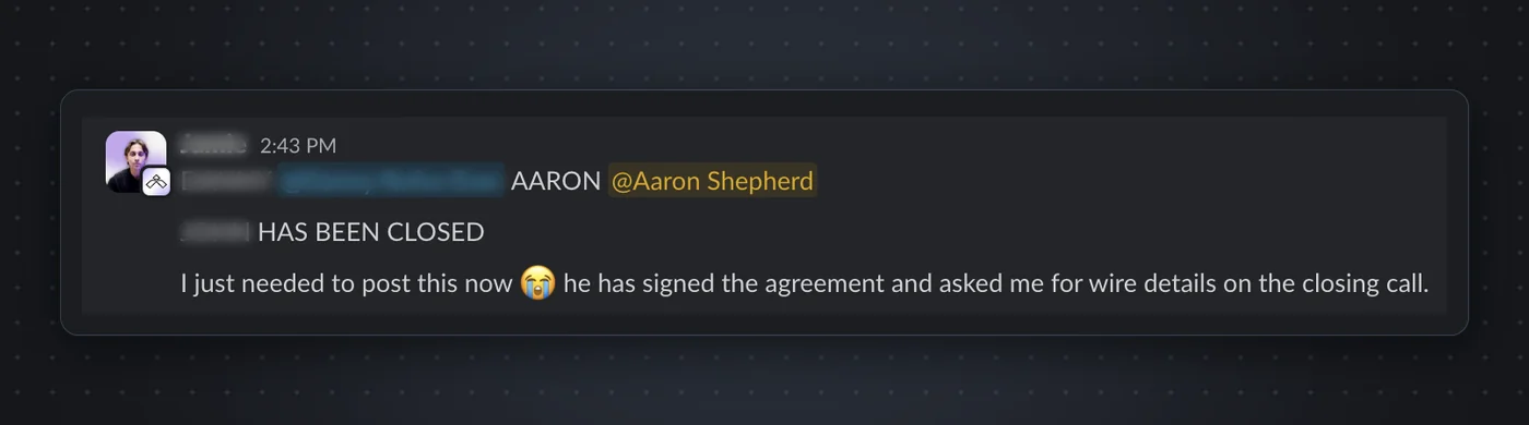 A Slack post from an Ignite member, tagging @Aaron Shepherd: "HAS BEEN CLOSED. I just needed to post this now, he has signed the agreement and asked me for wire details on the closing call."